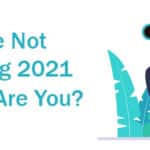 You’re Not Starting 2021 Single, Are You? 7 youre not starting 2021 single are you