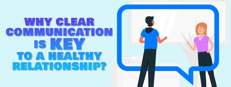 Clear Communication Is Key To A Healthy Relationship 6 DS BLOG Communications 1