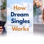 How Dream Singles Works: The Essential Guide to Credits, Membership, Verification & Communication