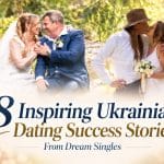 8 Inspiring Ukrainian Dating Success Stories From Dream Singles