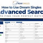 How to Use Dream Singles Advanced Search to Find Your Perfect Match